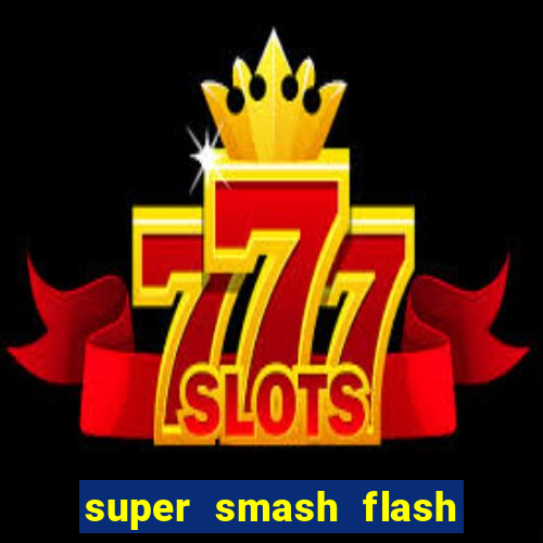 super smash flash 2 jogos
